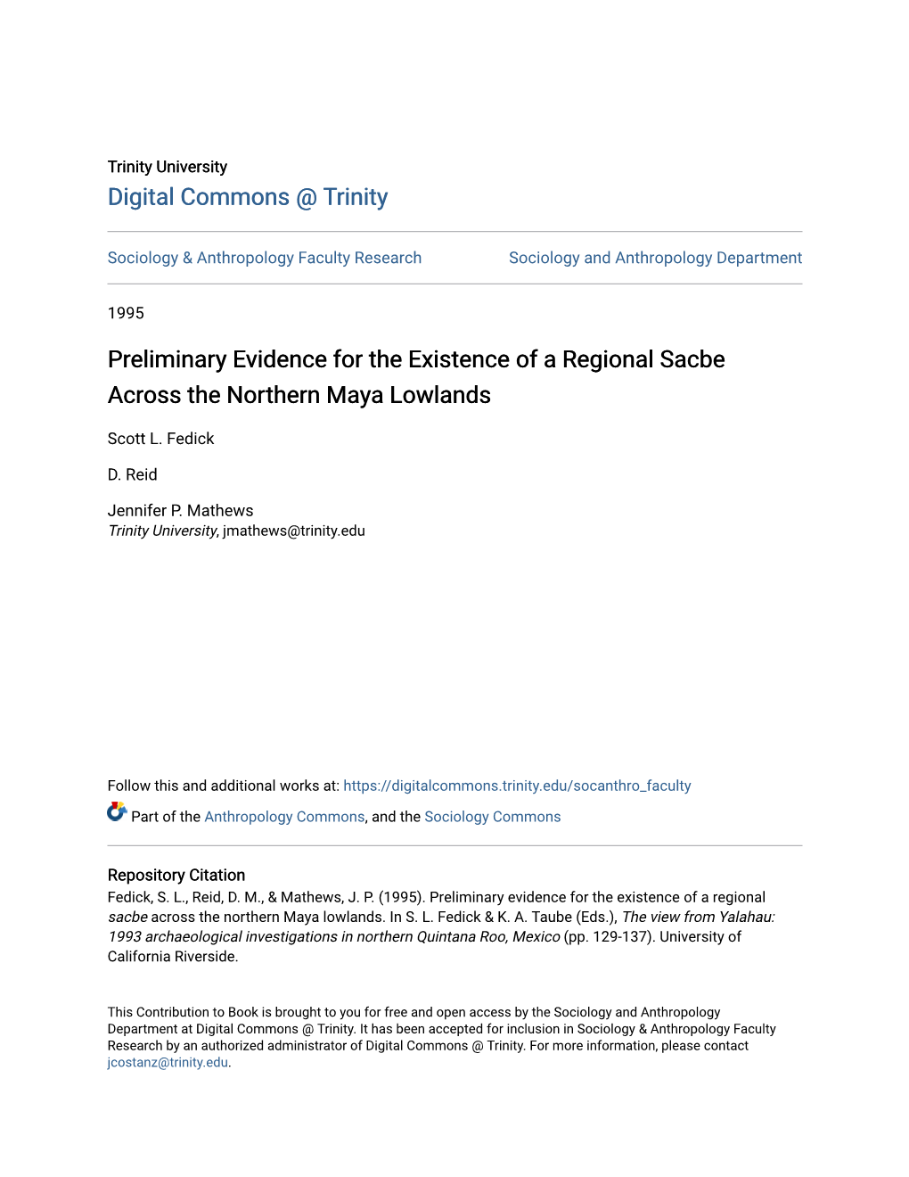 Preliminary Evidence for the Existence of a Regional Sacbe Across the Northern Maya Lowlands