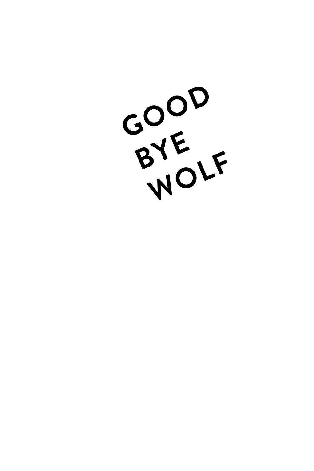 GOOD BYE WOLF the Operating System Digital//Document Goodbye Wolf