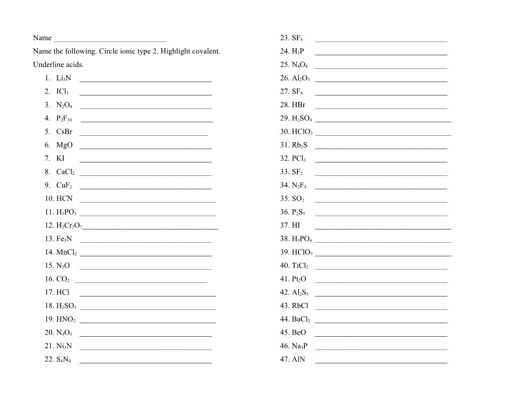 Name the Following. Circle Ionic Type 2. Highlight Covalent. Underline Acids