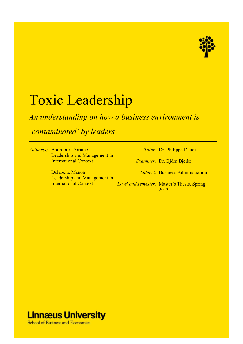 Toxic Leadership an Understanding on How a Business Environment Is ‘Contaminated’ by Leaders