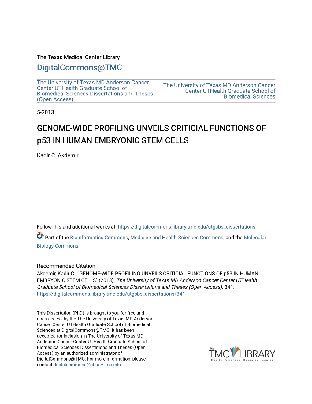 GENOME-WIDE PROFILING UNVEILS CRITICIAL FUNCTIONS of P53 in HUMAN EMBRYONIC STEM CELLS