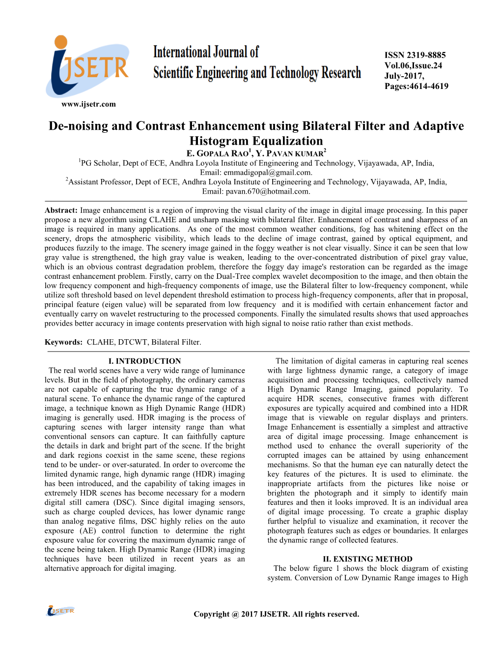 De-Noising and Contrast Enhancement Using Bilateral Filter and Adaptive Histogram Equalization E