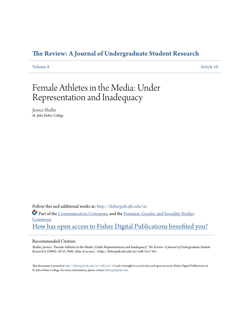 Female Athletes in the Media: Under Representation and Inadequacy Jessica Shaller St