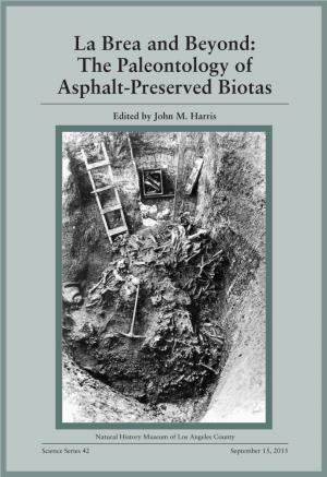 La Brea and Beyond: the Paleontology of Asphalt-Preserved Biotas