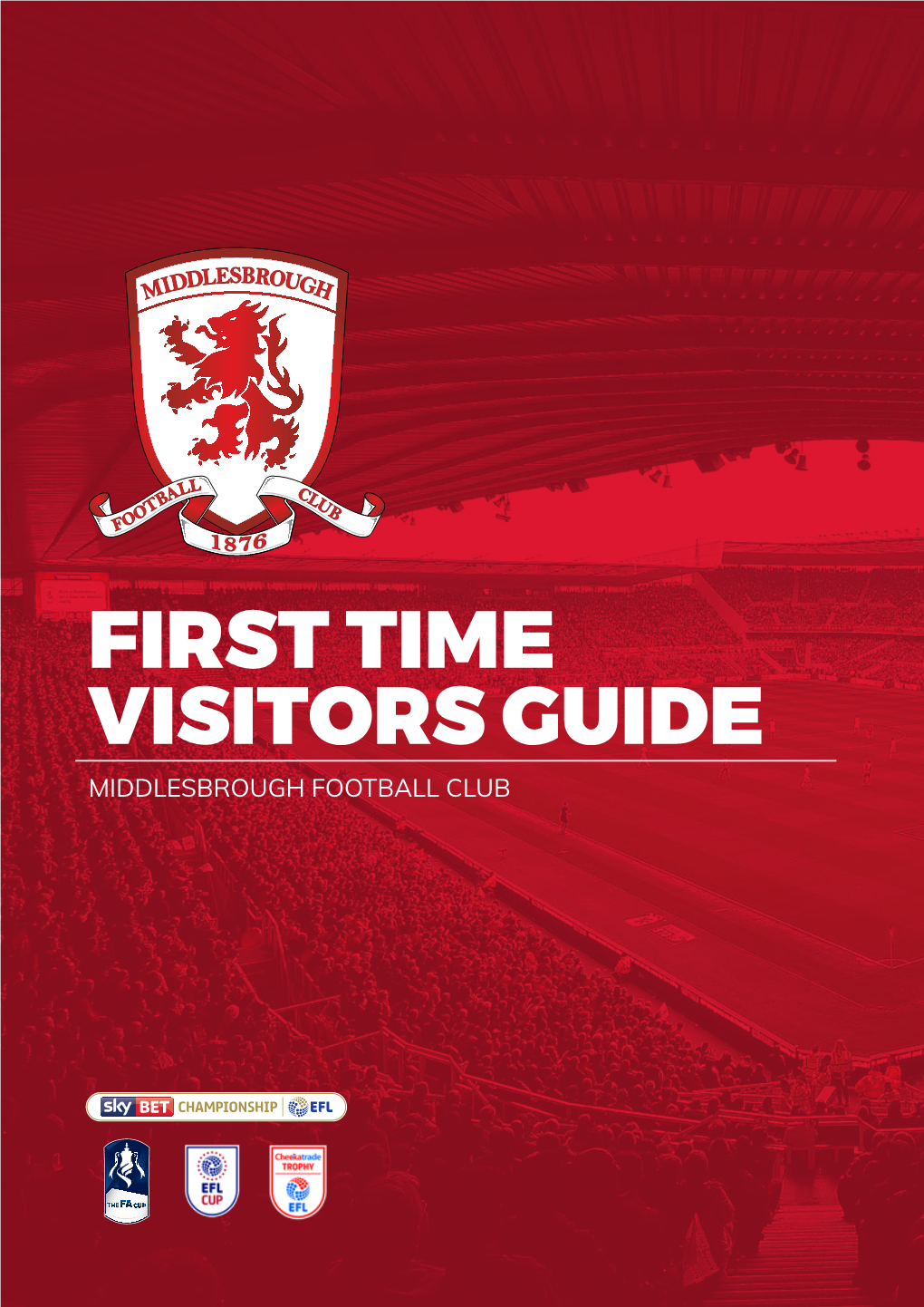 First Time Visitors Guide Middlesbrough Football Club We Would Like to Welcome You to Middlesbrough Football Club