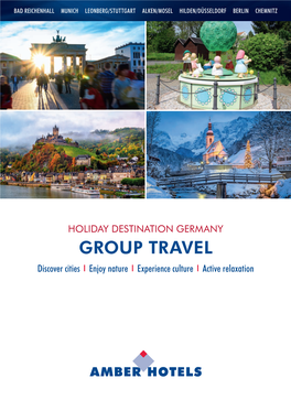 GROUP TRAVEL Discover Cities Enjoy Nature Experience Culture Active Relaxation a Warm-Hearted Wl E Come