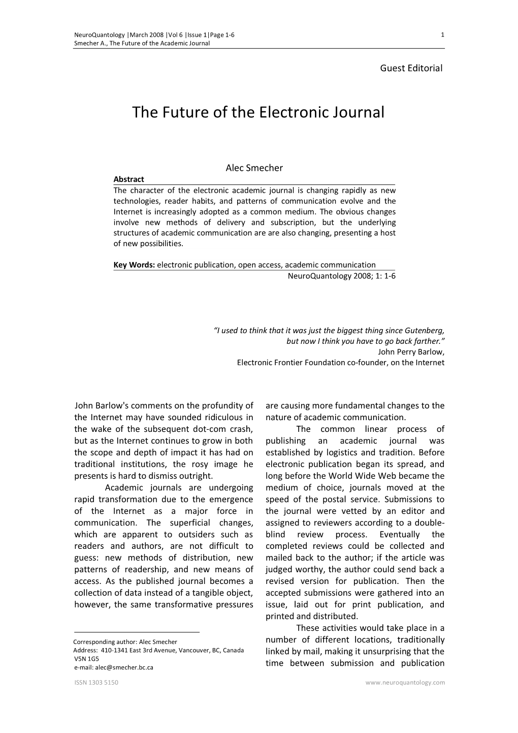 | Neuroscience + Quantum Physics> Neuroquantology Copyright 2002