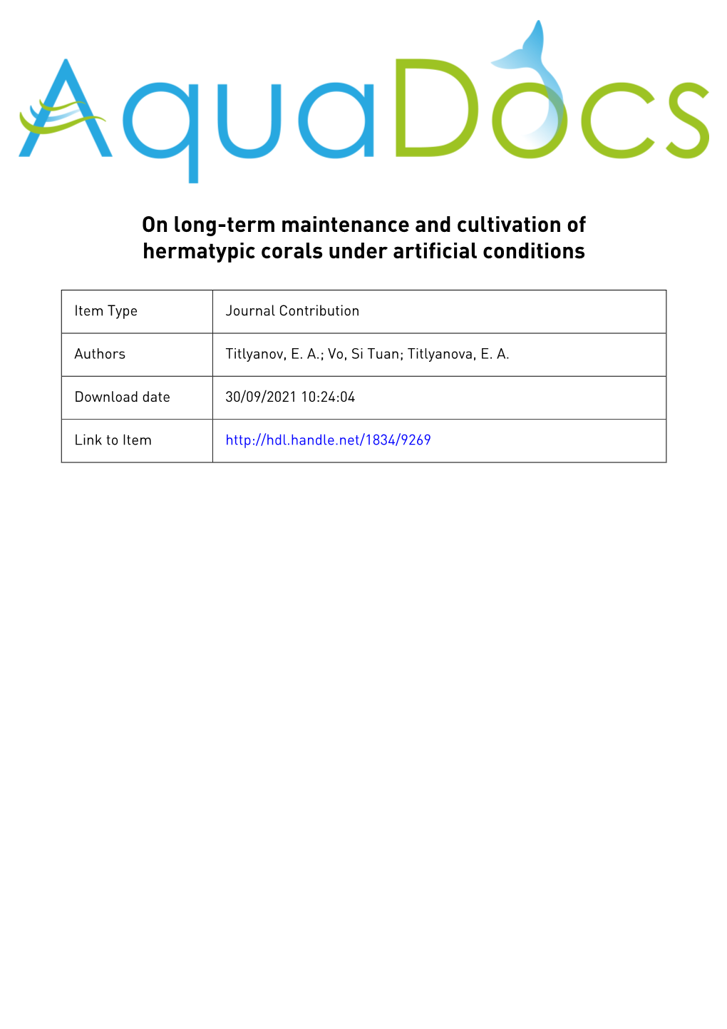 On Long-Term Maintenance and Cultivation of Hermatypic Corals Under Artificial Conditions