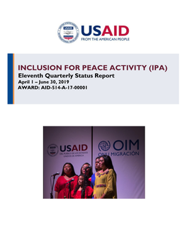 INCLUSION for PEACE ACTIVITY (IPA) Eleventh Quarterly Status Report