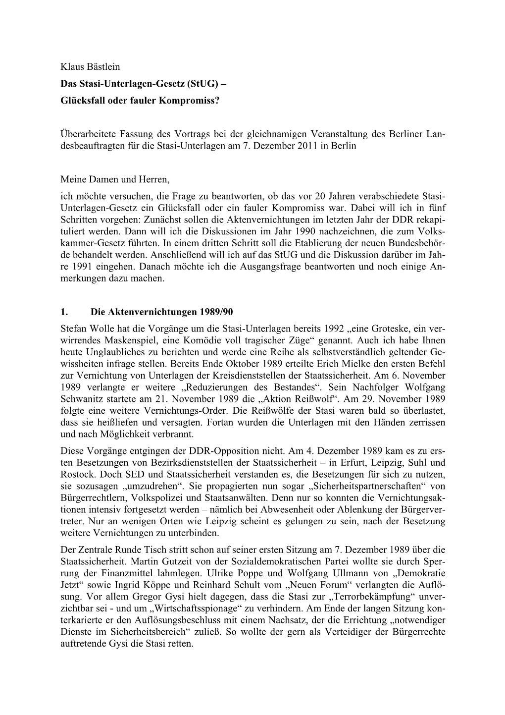 Klaus Bästlein Das Stasi-Unterlagen-Gesetz (Stug) – Glücksfall Oder Fauler Kompromiss? Überarbeitete Fassung Des Vortrags