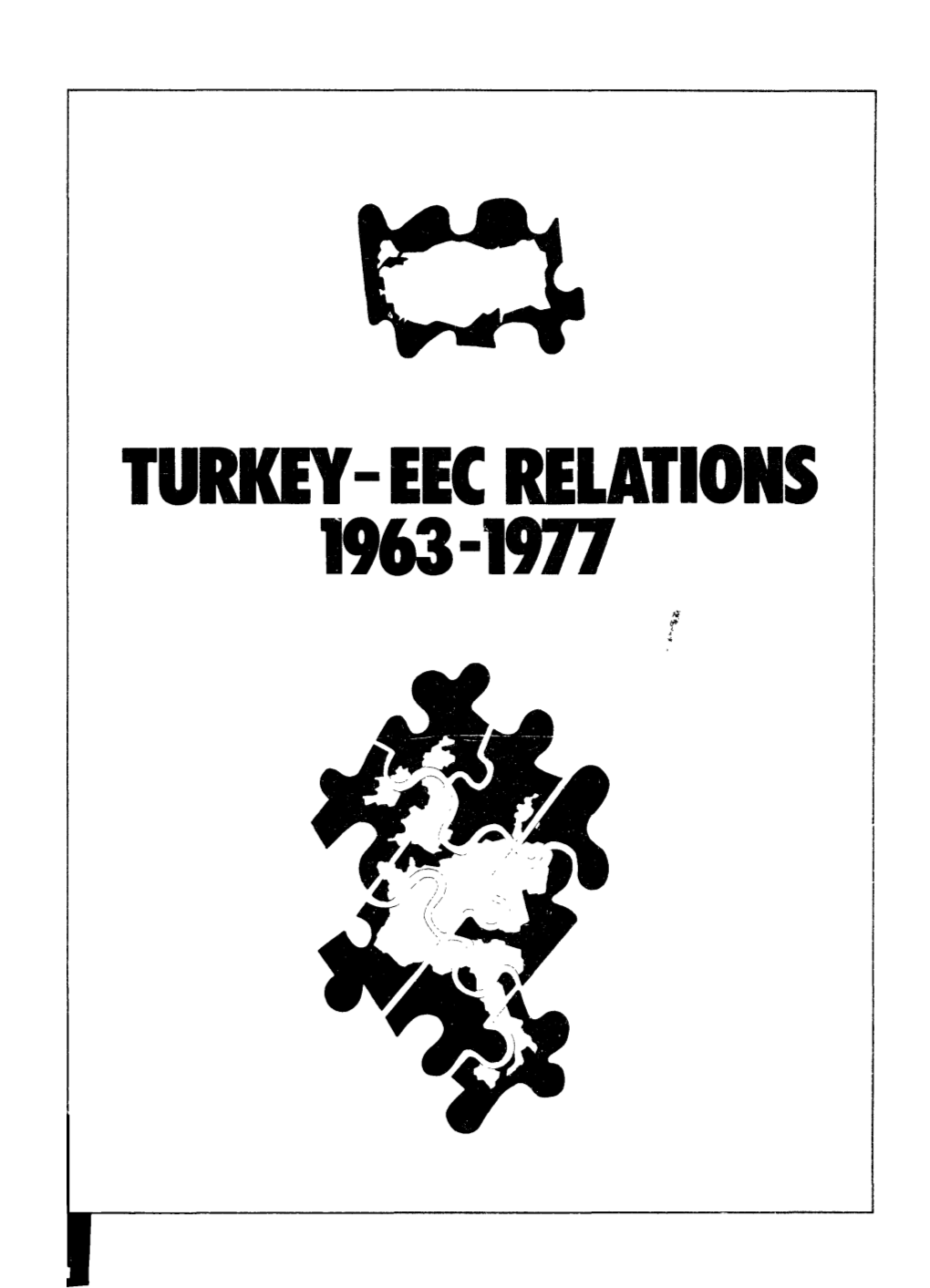 TURKEY- EEC RELATIONS 1963-1977 Introduction
