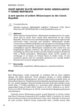 NOVÉ DRUHY ŽLUTÉ SKUPINY RODU RHIZOCARPON V ČESKÉ REPUBLICE a New Species of Yellow Rhizocarpon in the Czech Republic