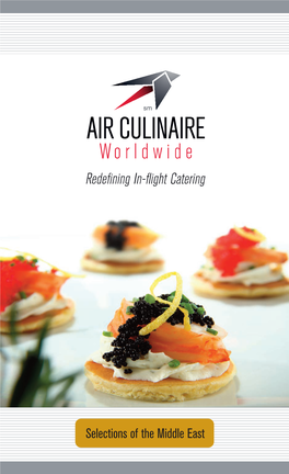 Selections of the Middle East “Air Culinaire Worldwide Is Redeﬁning Business Aviation Catering Globally