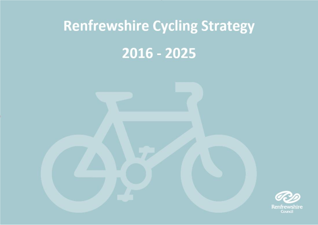 Renfrewshire Cycling Strategy 2016-2025 [3MB]