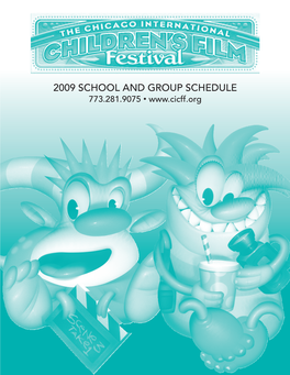 2009 SCHOOL and GROUP SCHEDULE 773.281.9075 • Locations