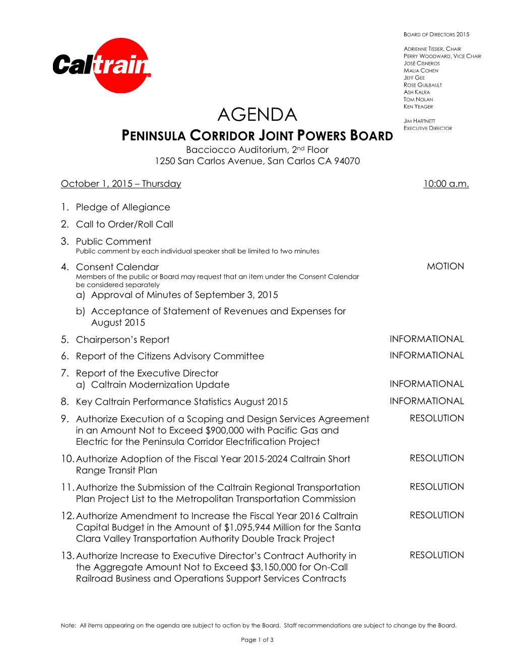 AGENDA JIM HARTNETT EXECUTIVE DIRECTOR PENINSULA CORRIDOR JOINT POWERS BOARD Bacciocco Auditorium, 2Nd Floor 1250 San Carlos Avenue, San Carlos CA 94070