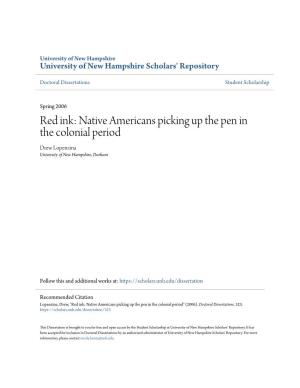 Red Ink: Native Americans Picking up the Pen in the Colonial Period Drew Lopenzina University of New Hampshire, Durham