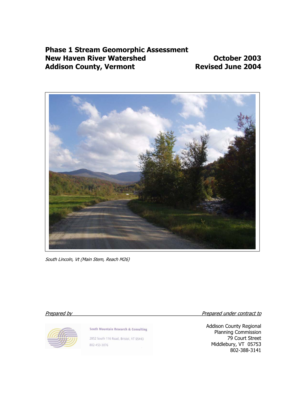 Phase 1 Stream Geomorphic Assessment New Haven River Watershed October 2003 Addison County, Vermont Revised June 2004