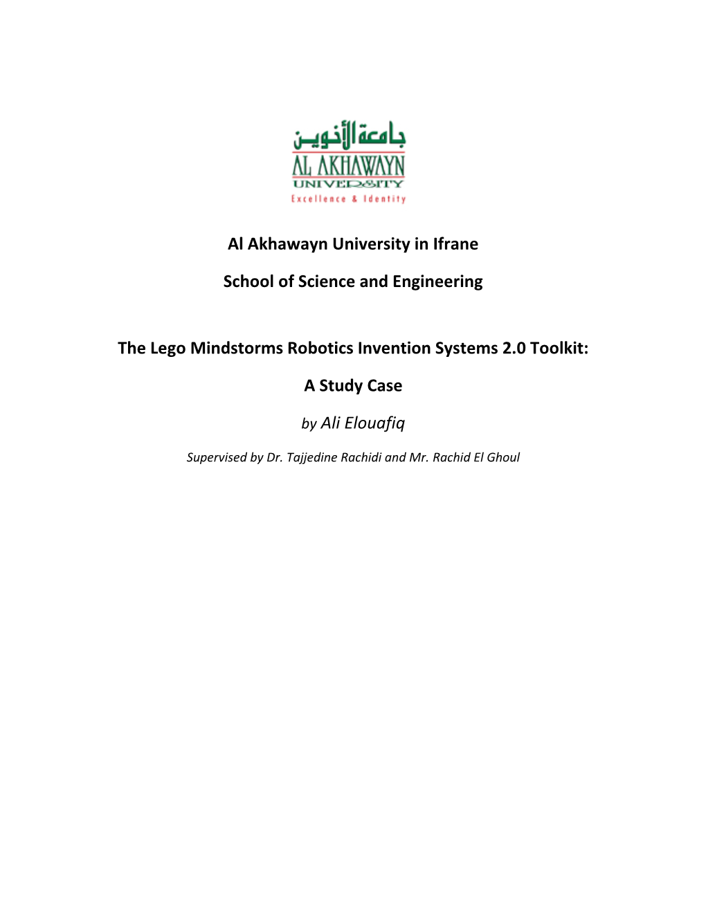 Al Akhawayn University in Ifrane School of Science and Engineering the Lego Mindstorms Robotics Invention Systems 2.0 Toolkit: A