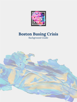 Boston Busing Crisis Background Guide Table of Contents