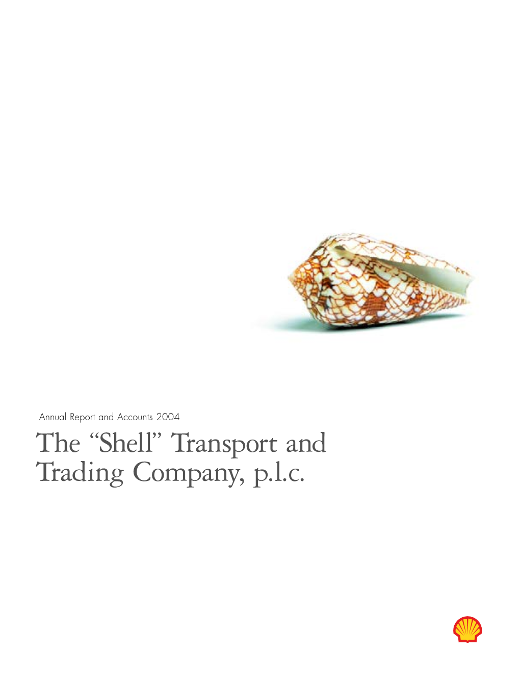 The “Shell” Transport and Trading Company, P.L.C. About This Report
