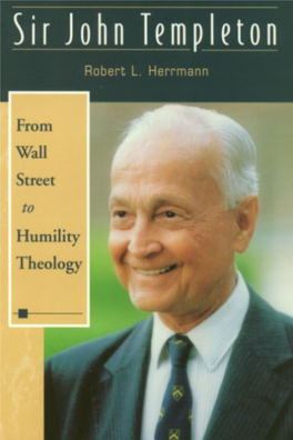 Sir John Templeton from WALL STREET � to HUMILITY THEOLOGY 1162 Templeton FM 8/12/02 8:52 AM Page Ii 1162 Templeton FM 8/12/02 8:52 AM Page Iii