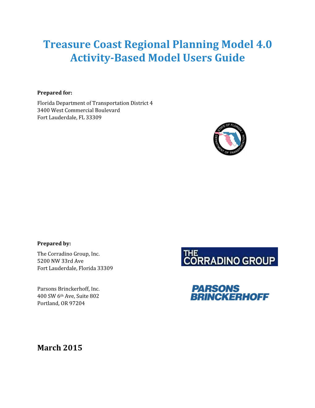 Treasure Coast Regional Planning Model 4.0 Activity-Based Model Users Guide