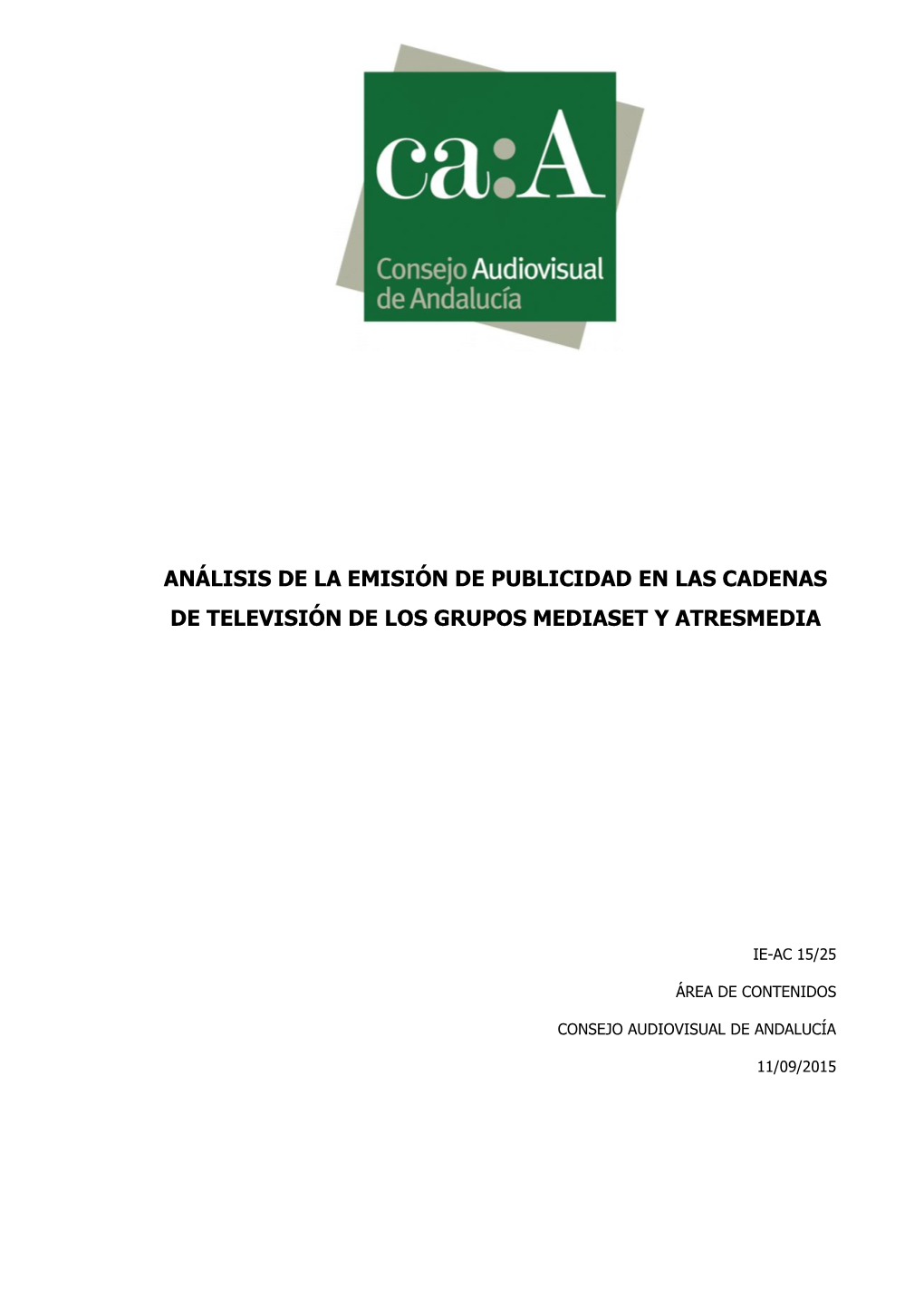 Análisis De La Emisión De Publicidad En Las Cadenas De Televisión De Los Grupos Mediaset Y Atresmedia