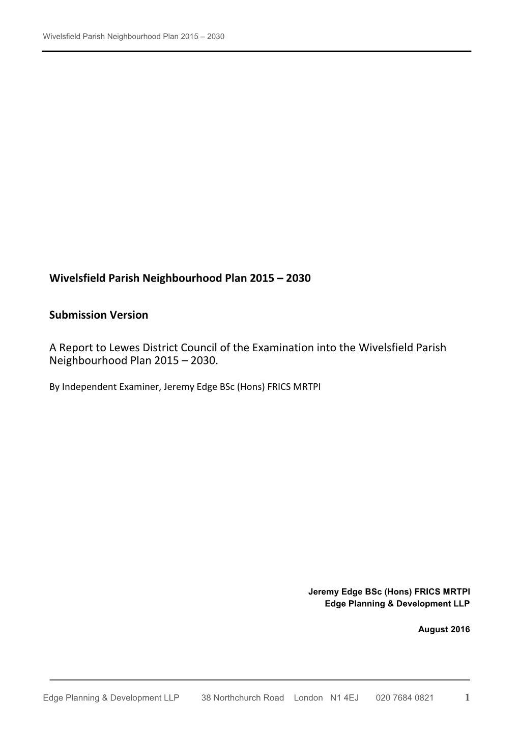 Wivelsfield Parish Neighbourhood Plan 2015 – 2030 Submission Version a Report to Lewes District Council of the Examination