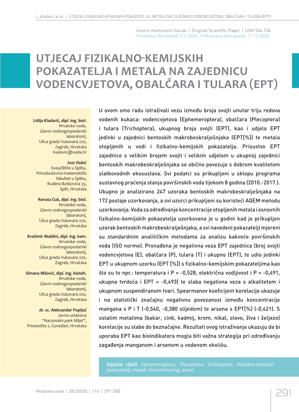 291 Utjecaj Fizikalno-Kemijskih Pokazatelja I Metala Na Zajednicu Vodencvjetova, Obalčara I Tulara (Ept)