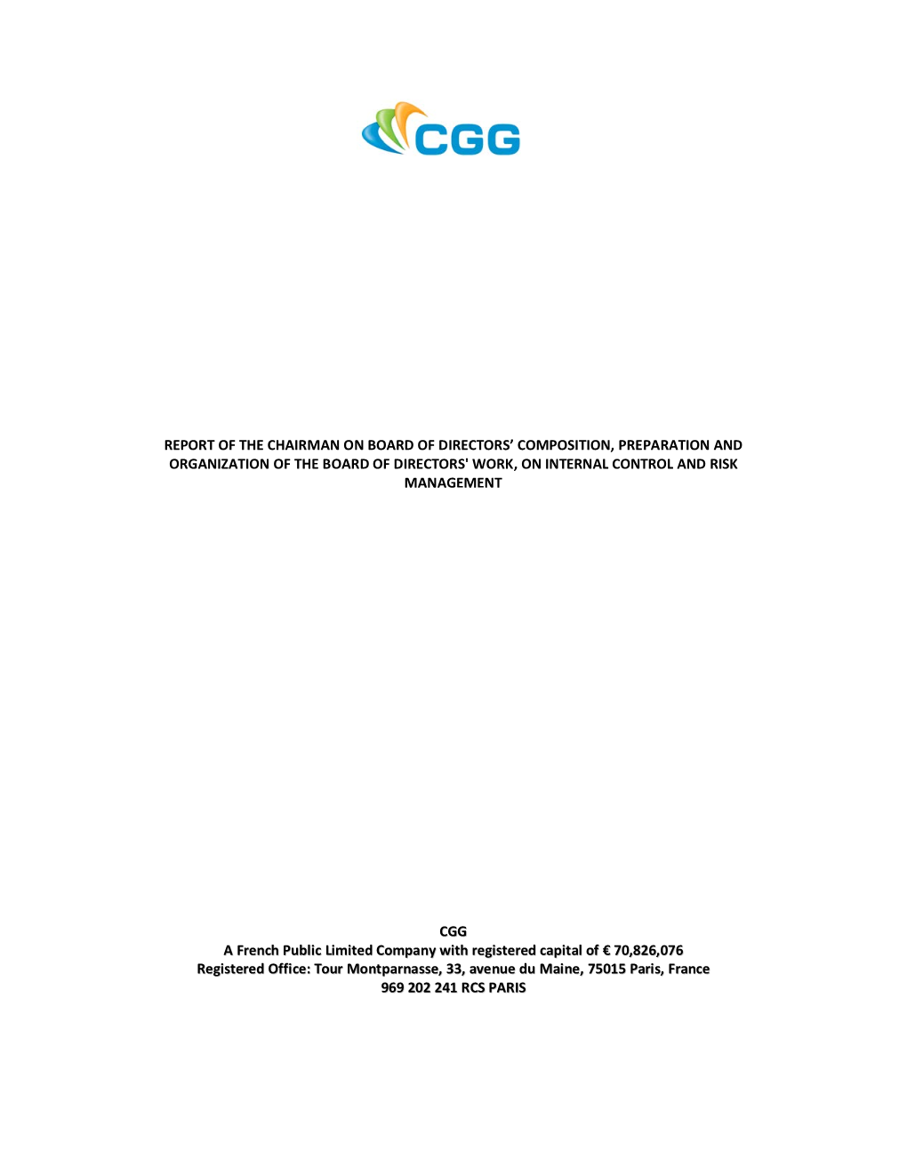 Report of the Chairman on Board of Directors’ Composition, Preparation and Organization of the Board of Directors' Work, on Internal Control and Risk Management