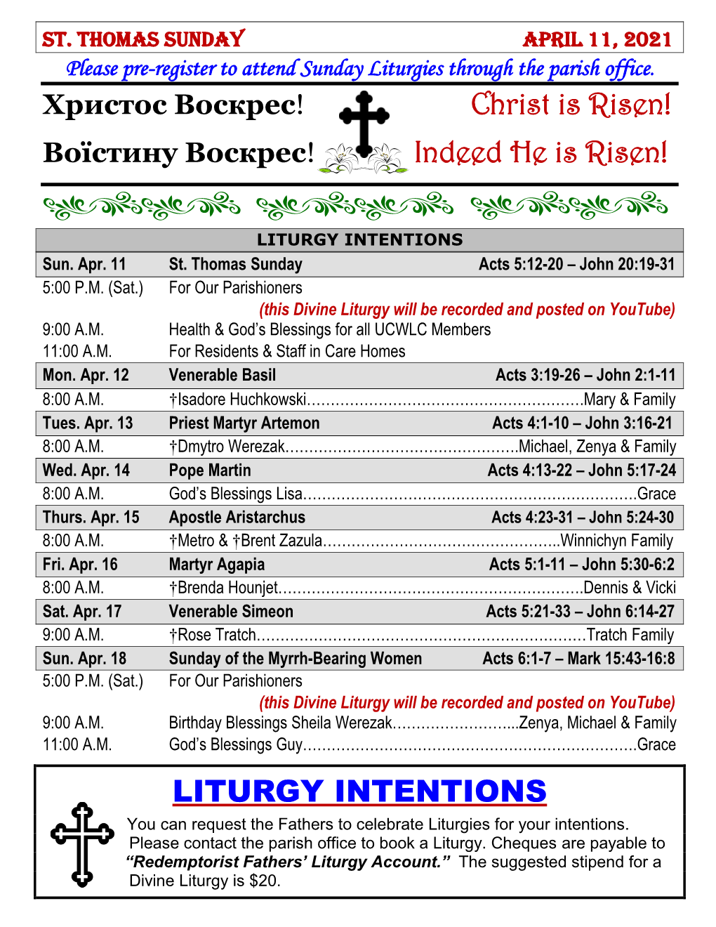 Christ Is Risen! Indeed He Is Risen! LITURGY INTENTIONS