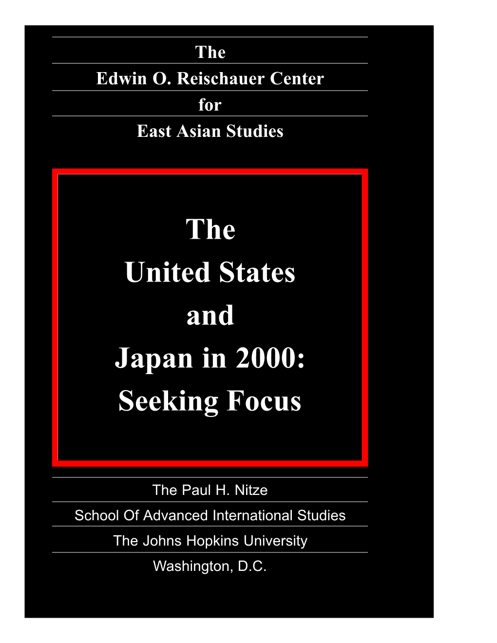 The United States and Japan in 2000: Seeking Focus