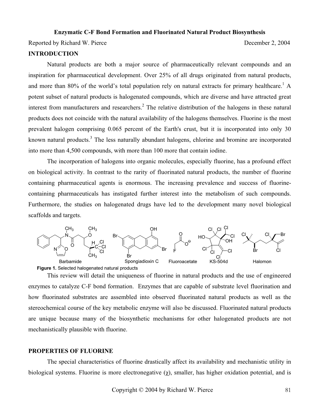 Enzymatic C-F Bond Formation and Fluorinated Natural Product Biosynthesis Reported by Richard W