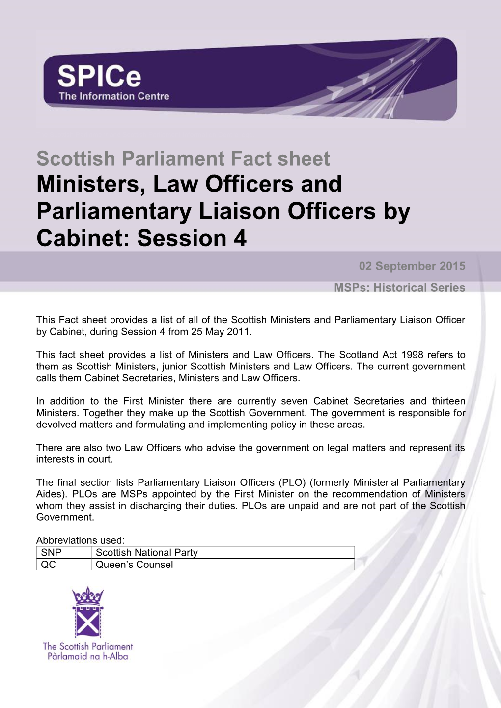 Scottish Parliament Fact Sheet Ministers, Law Officers and Parliamentary Liaison Officers by Cabinet: Session 4 02 September 2015 Msps: Historical Series