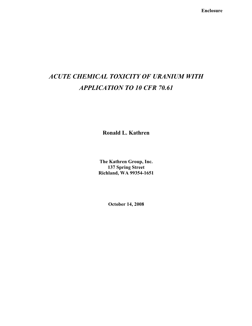 Acute Chemical Toxicity of Uranium with Application to 10 CFR 70.61