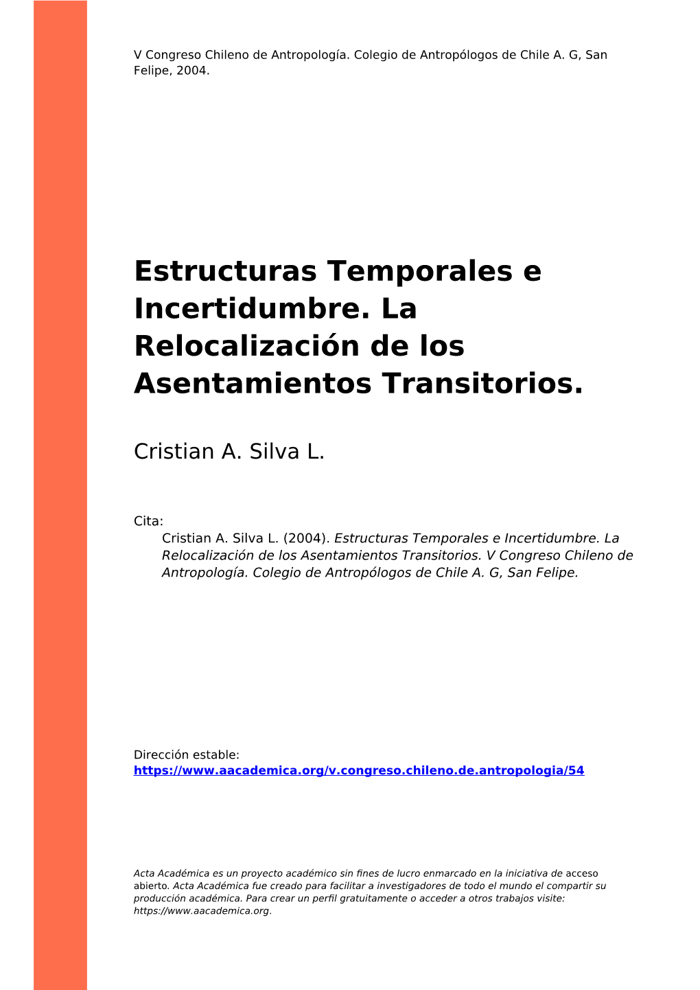 Estructuras Temporales E Incertidumbre. La Relocalización De Los Asentamientos Transitorios