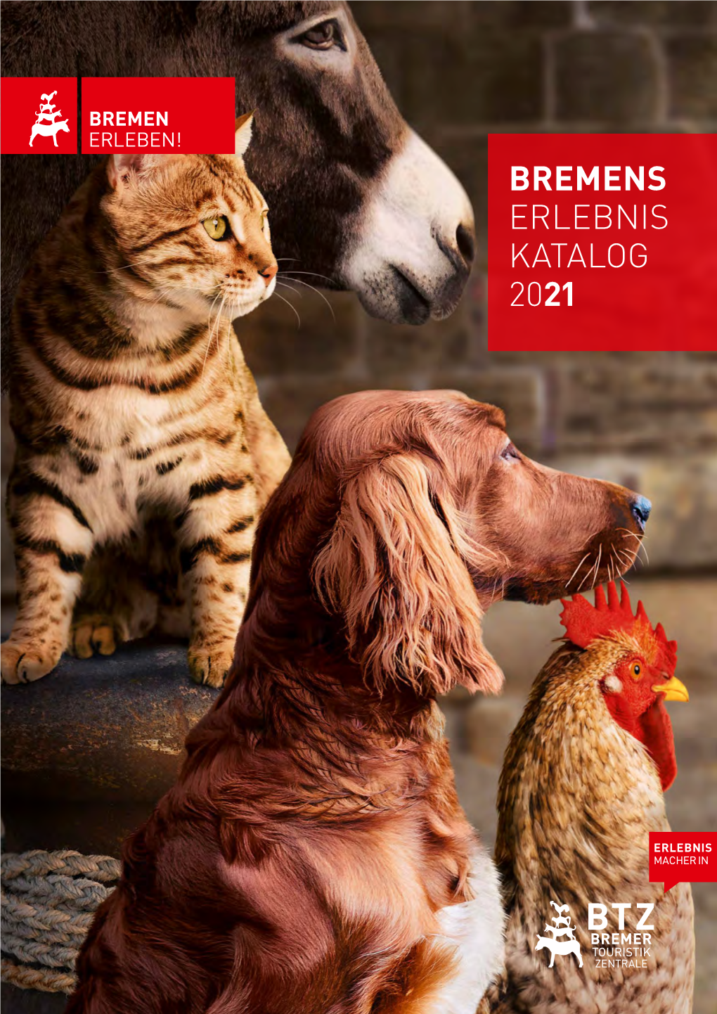 BREMENS ERLEBNIS KATALOG 2021 STADT MUSIKANTEN BREMEN CALLING Die Bremer Stadtmusikanten Sind Nicht Nur Weltbekannt