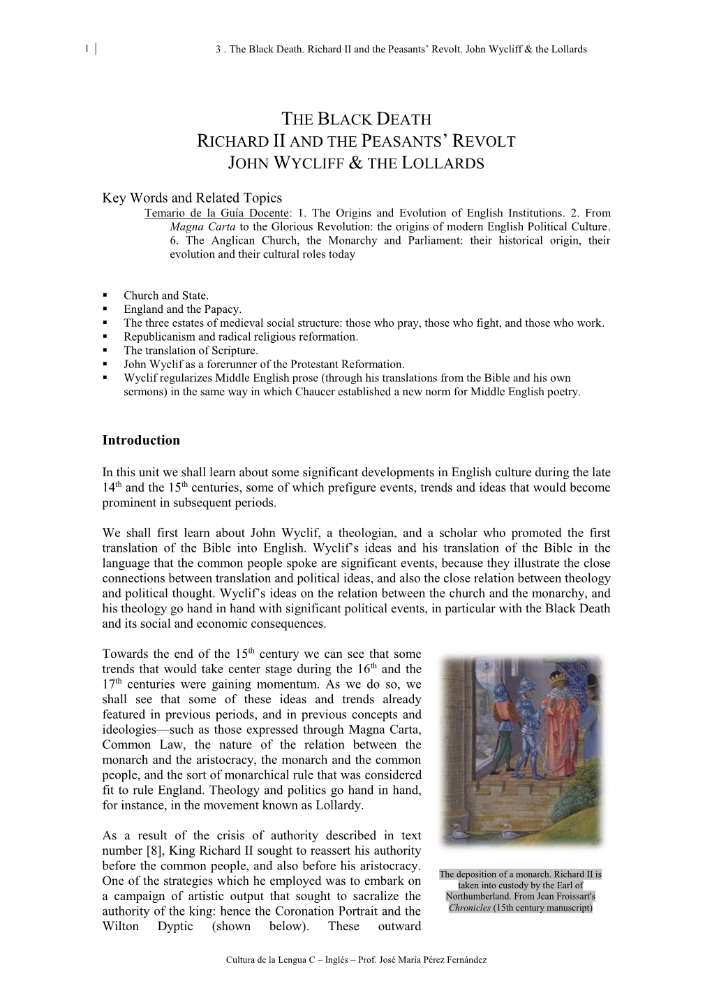 The Black Death Richard Ii and the Peasants' Revolt John Wycliff & the Lollards
