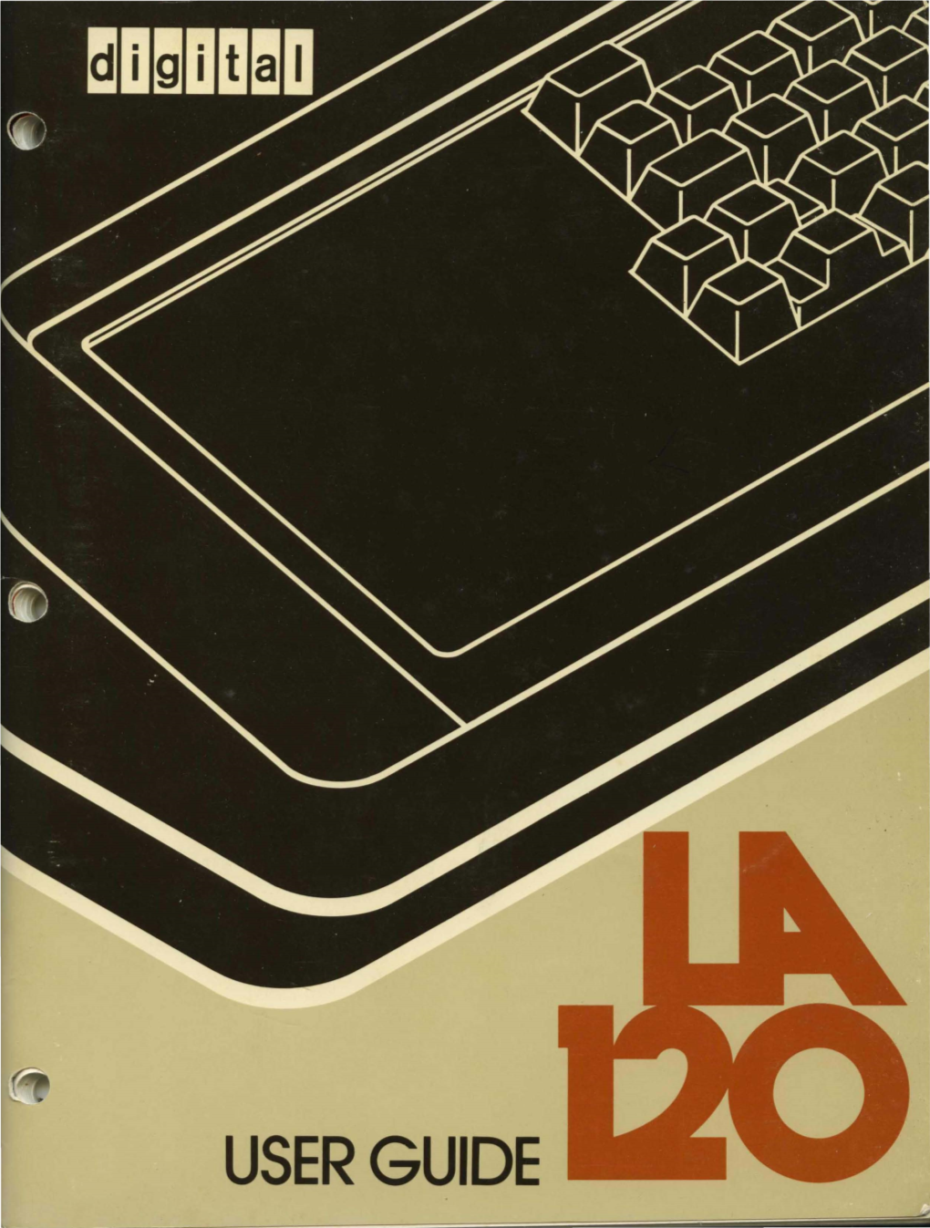 USER GUIDE EK-LA120-UG-003 ' 1 St Edition, September 1978 2Nd Edition, January 1979 3Rd Edition, June 1979