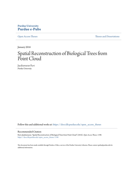 Spatial Reconstruction of Biological Trees from Point Cloud Jayakumaran Ravi Purdue University