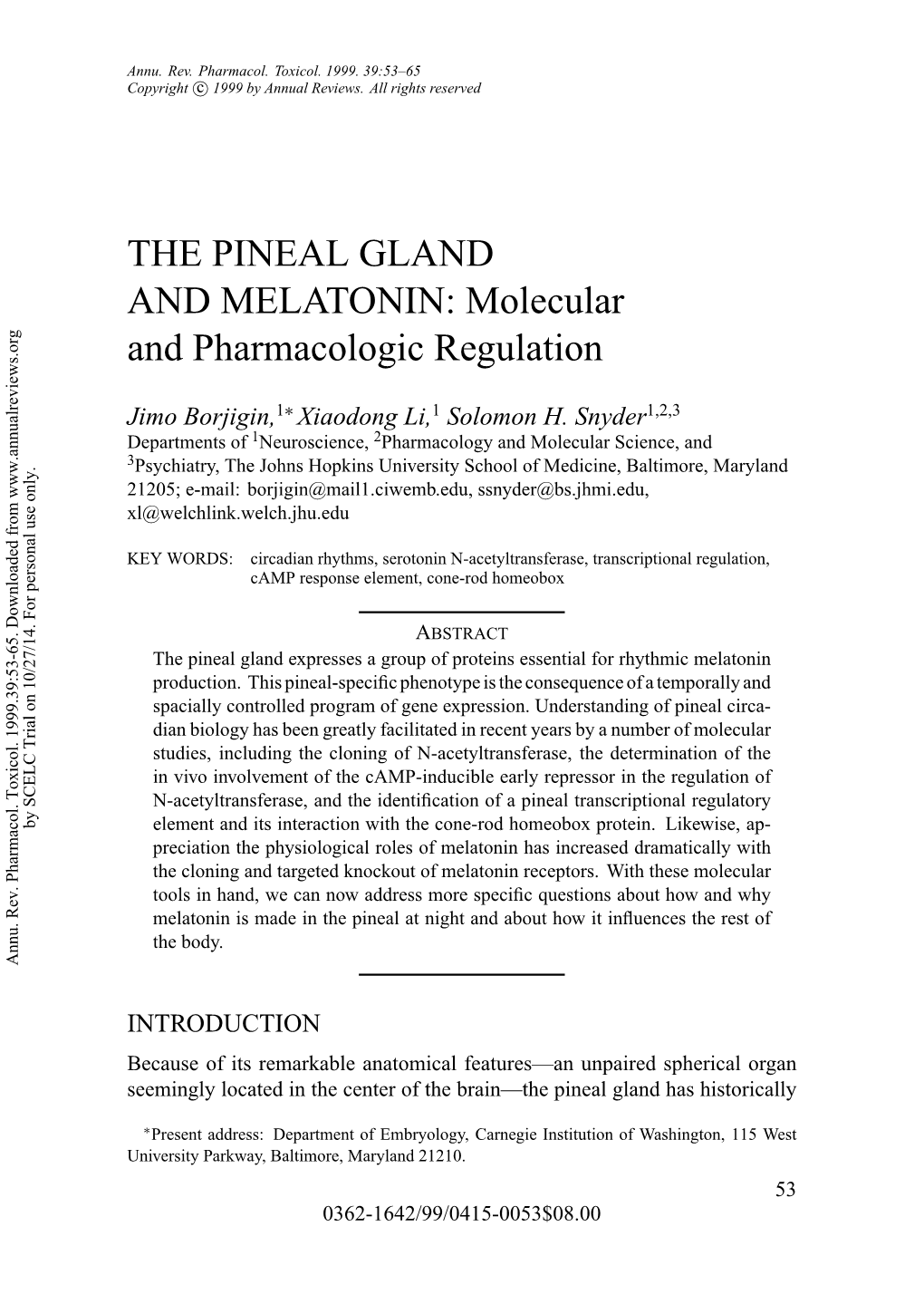 THE PINEAL GLAND and MELATONIN: Molecular and Pharmacologic Regulation