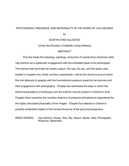 PHOTOGRAPH, PRESENCE, and MATERIALITY in the WORK of VIJA CELMINS by DUSTIN CHAD ALLIGOOD (Under the Direction of Isabelle Lorin