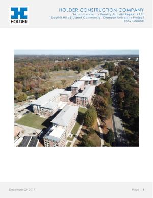 HOLDER CONSTRUCTION COMPANY Superintendent’S Weekly Activity Report #151 Douthit Hills Student Community, Clemson University Project Tony Greene
