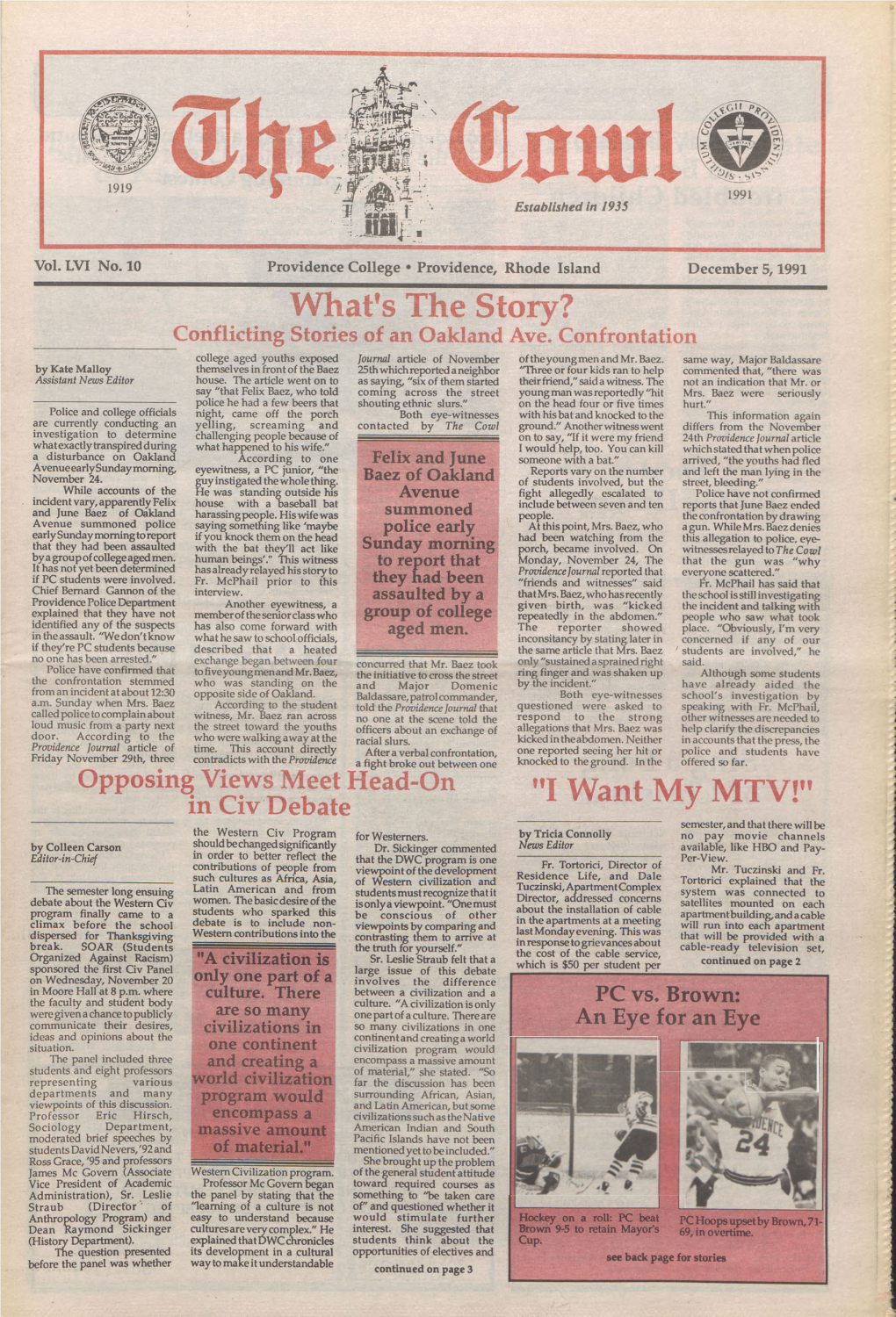 Providence College • Providence, Rhode Island December 5,1991 What's the Story? Conflicting Stories of an Oakland Ave