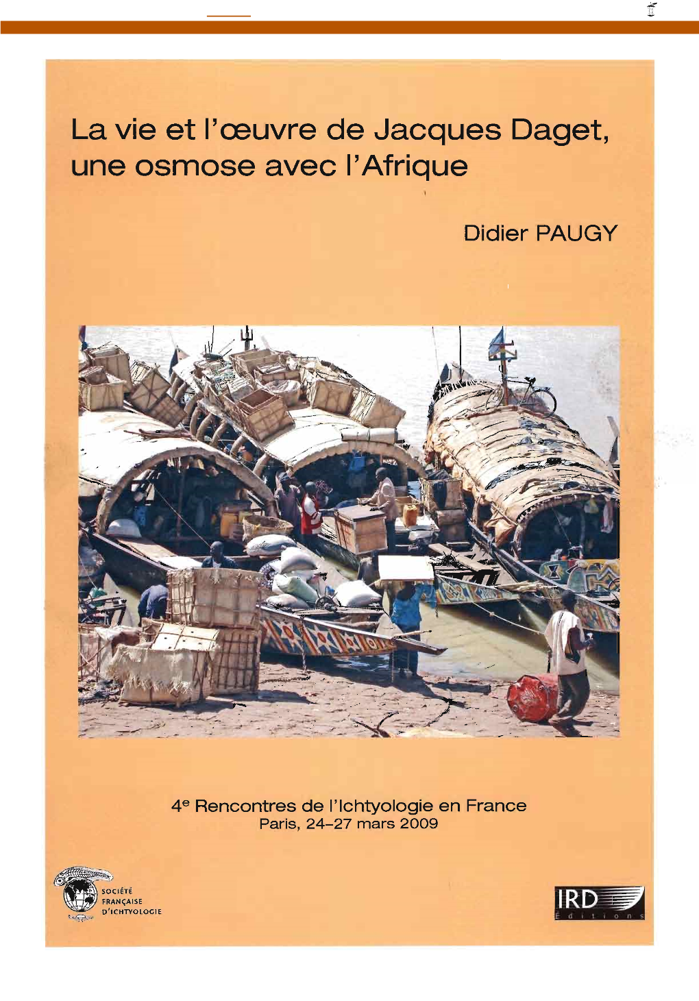 La Vie Et L'oeuvre De Jacques Daget, Une Osmose Avec L'afrique