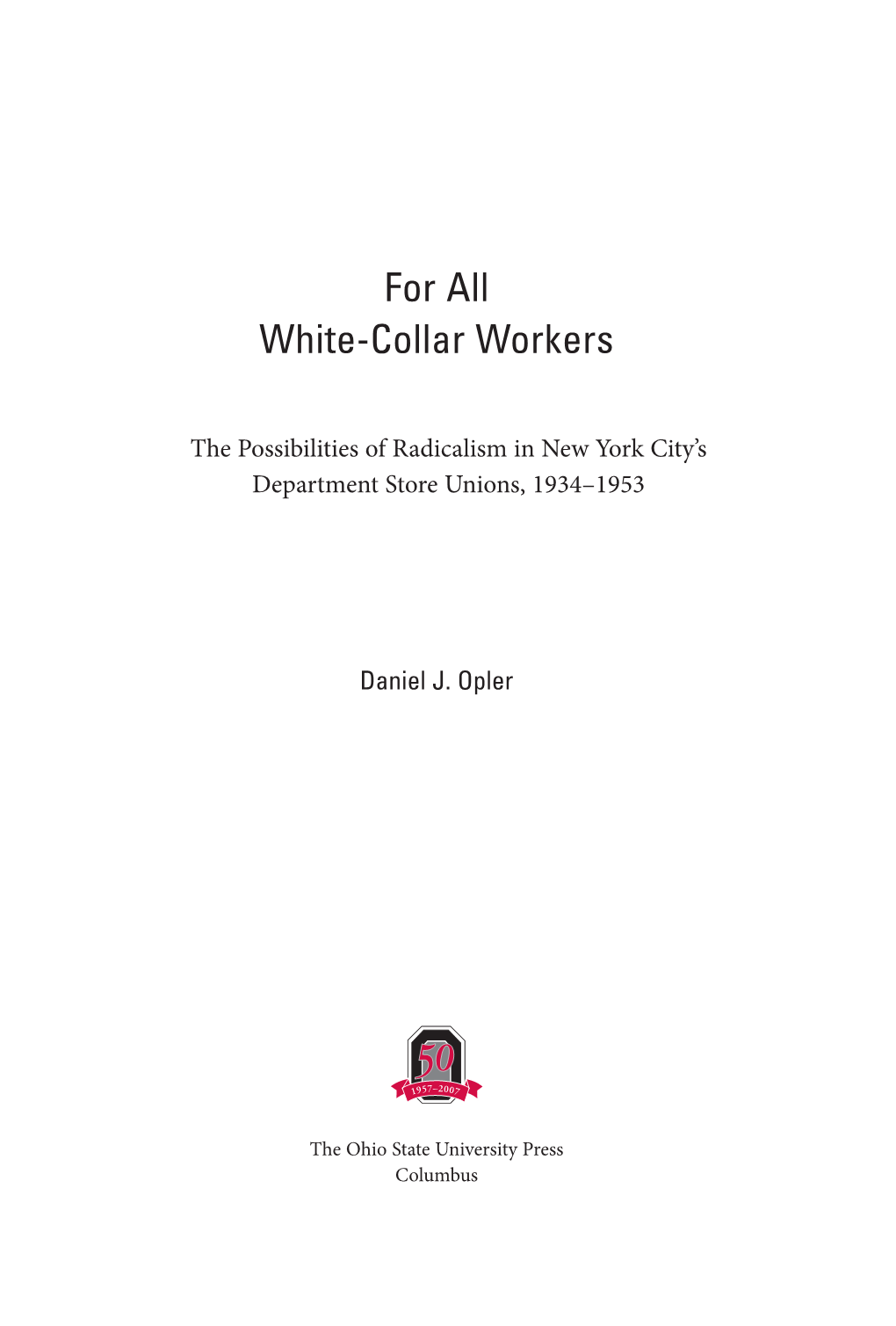 For All White-Collar Workers: the Possibilities of Radicalism in New York City's Department Store Unions, 1934–1953