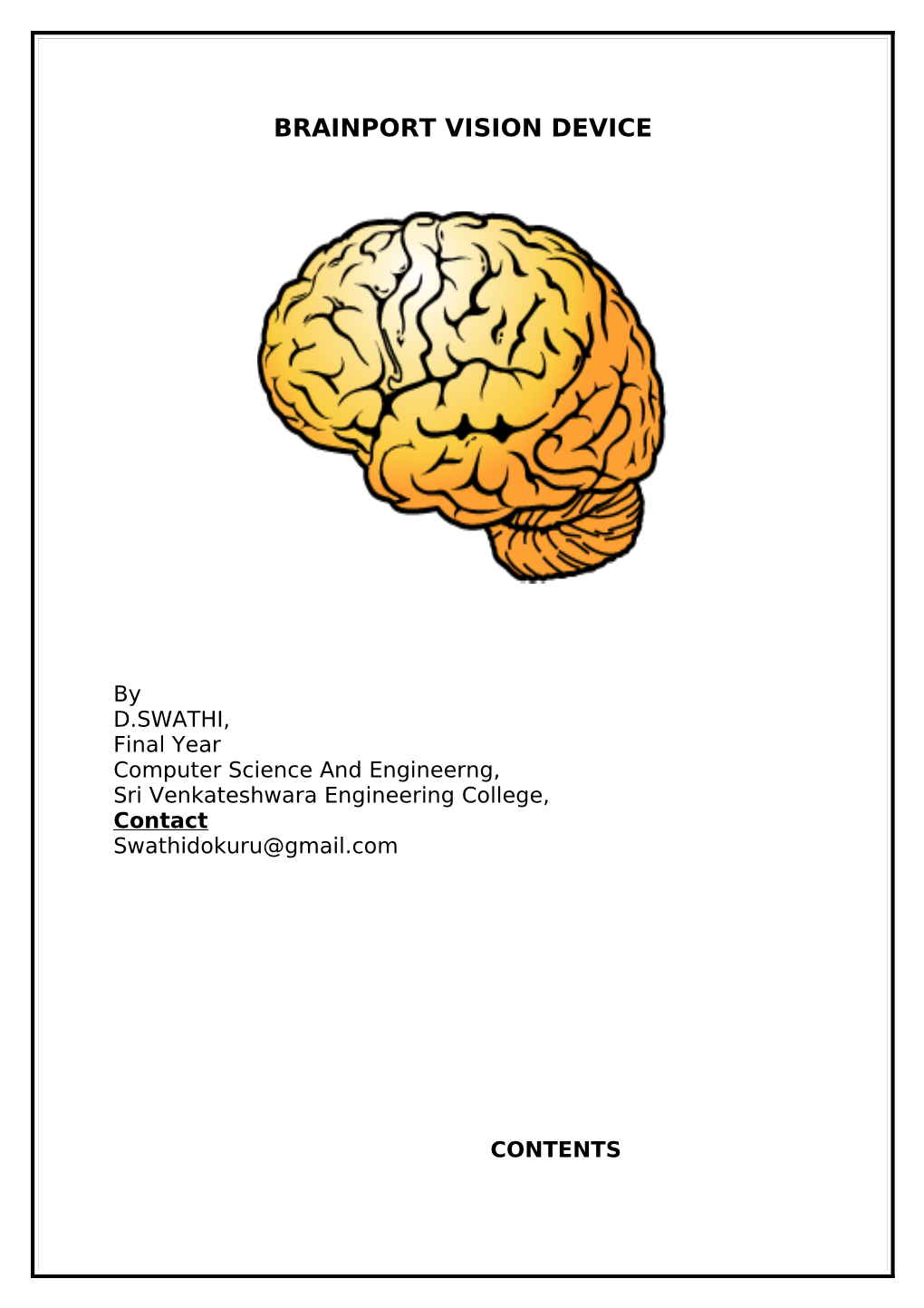 Brain Port Device Will Be Introduced in 2006