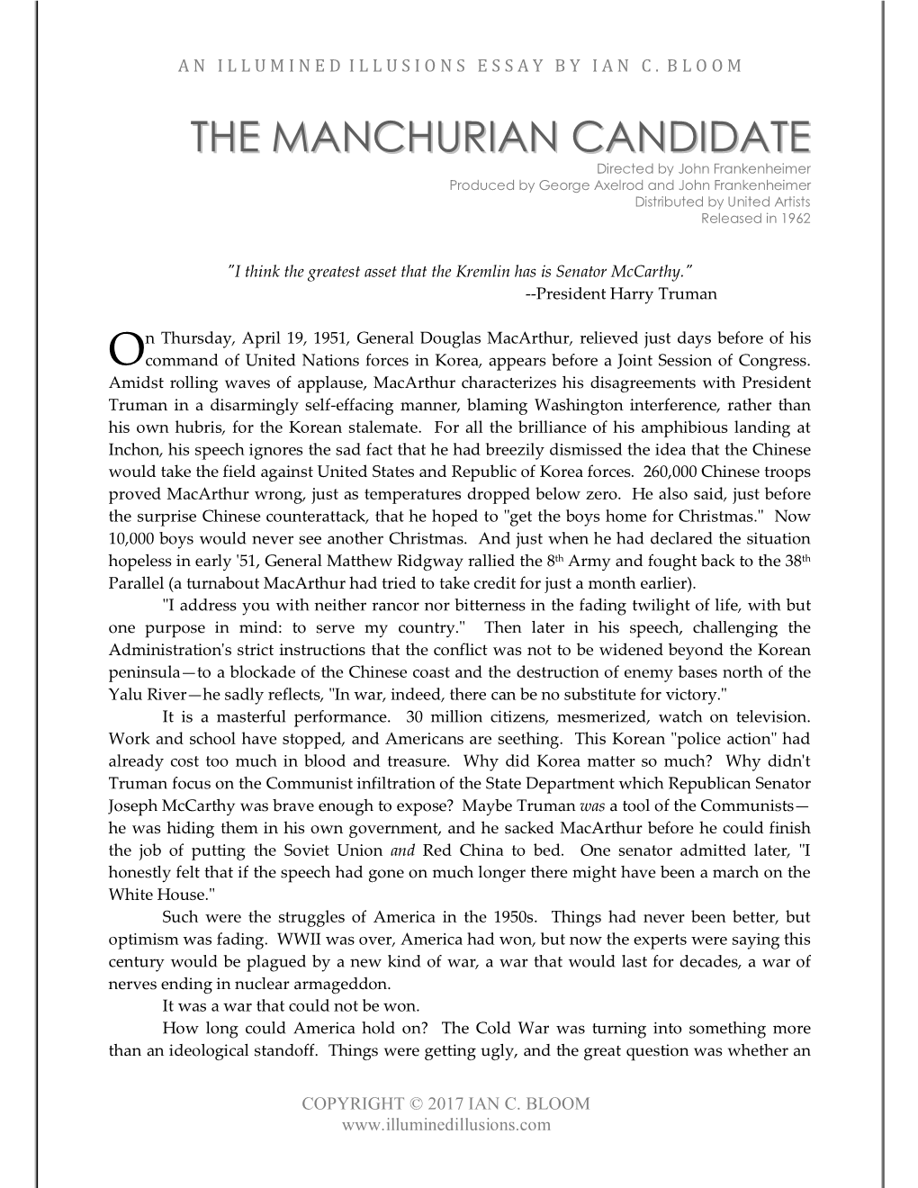 The Manchurian Candidate Is Its Ability to Channel Th a T All - Encompassing Dre Ad Into Something Very Specific, Very Pungent