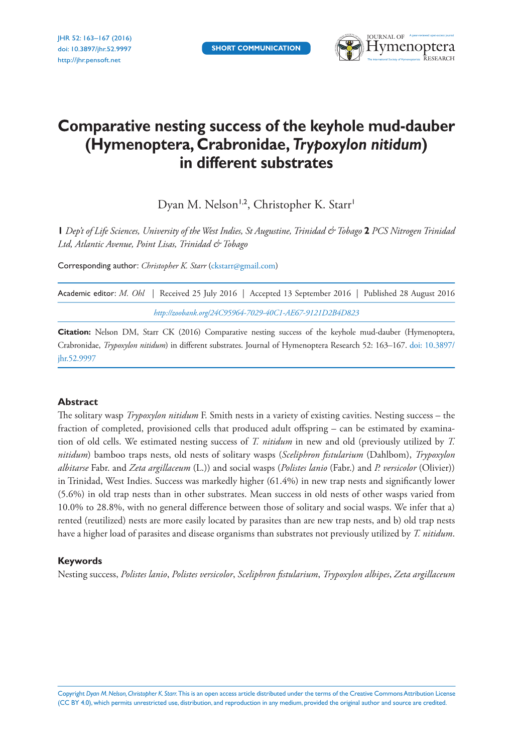 Comparative Nesting Success of the Keyhole Mud-Dauber (Hymenoptera, Crabronidae, Trypoxylon Nitidum) in Different Substrates